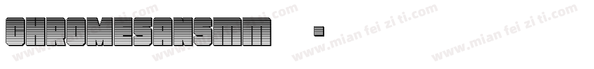 ChromeSansMM字体字体转换