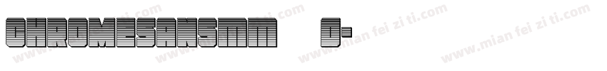 ChromeSansMM字体0字体转换