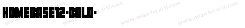 Homebase12-Bold字体转换
