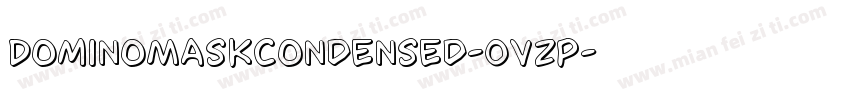 DominoMaskCondensed-Ovzp字体转换