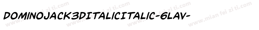 DominoJack3DItalicItalic-6lav字体转换