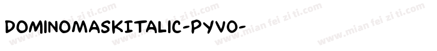 DominoMaskItalic-pYVO字体转换