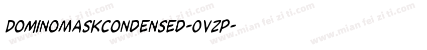 DominoMaskCondensed-Ovzp字体转换