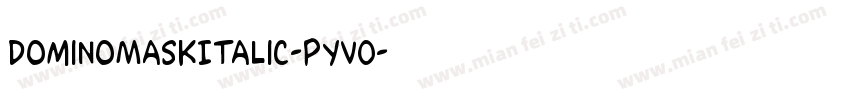 DominoMaskItalic-pYVO字体转换