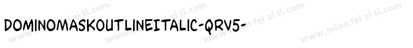 DominoMaskOutlineItalic-qrV5字体转换