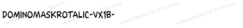 DominoMaskRotalic-VX1B字体转换