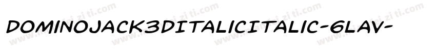 DominoJack3DItalicItalic-6lav字体转换