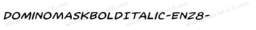 DominoMaskBoldItalic-Enz8字体转换