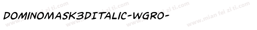DominoMask3DItalic-WgRO字体转换