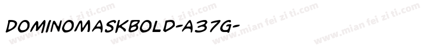 DominoMaskBold-a37g字体转换