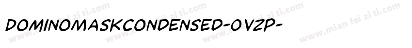 DominoMaskCondensed-Ovzp字体转换