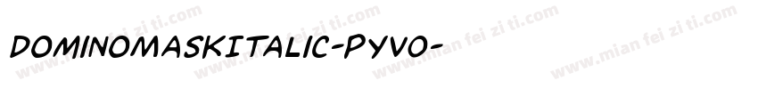 DominoMaskItalic-pYVO字体转换