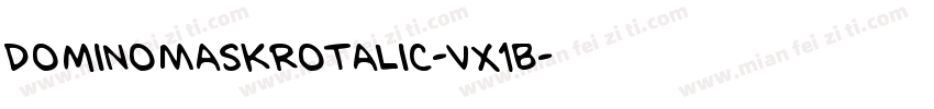 DominoMaskRotalic-VX1B字体转换