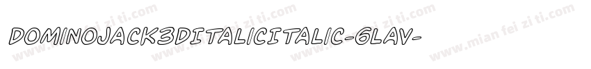 DominoJack3DItalicItalic-6lav字体转换