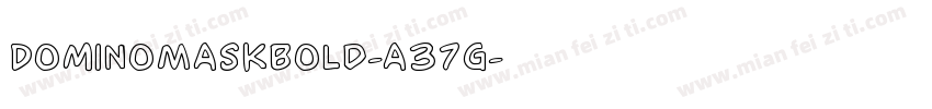 DominoMaskBold-a37g字体转换