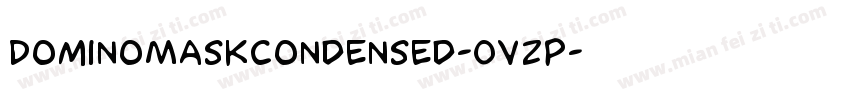 DominoMaskCondensed-Ovzp字体转换