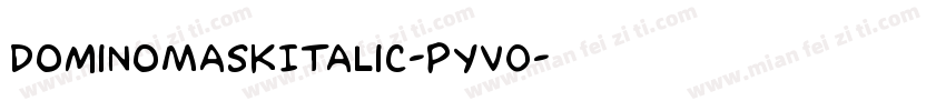DominoMaskItalic-pYVO字体转换