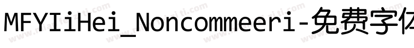 MFYIiHei_Noncommeeri字体转换