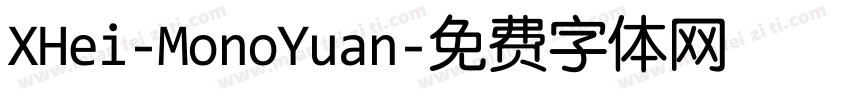 XHei-MonoYuan字体转换