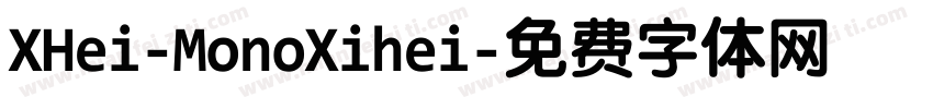 XHei-MonoXihei字体转换