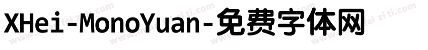 XHei-MonoYuan字体转换