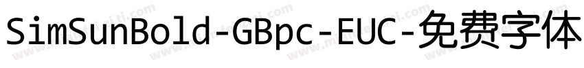 SimSunBold-GBpc-EUC字体转换