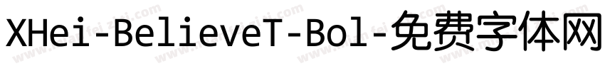 XHei-BelieveT-Bol字体转换