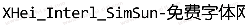XHei_Interl_SimSun字体转换