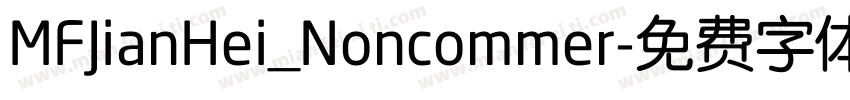 MFJianHei_Noncommer字体转换