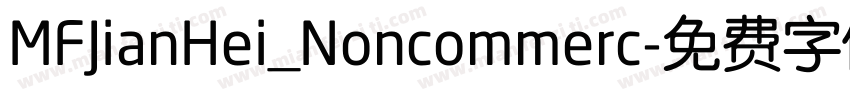 MFJianHei_Noncommerc字体转换