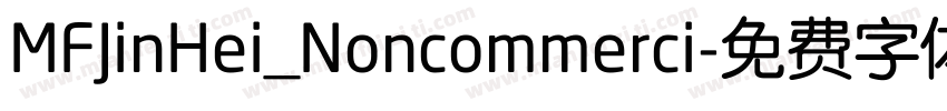 MFJinHei_Noncommerci字体转换