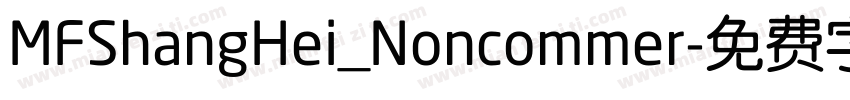 MFShangHei_Noncommer字体转换