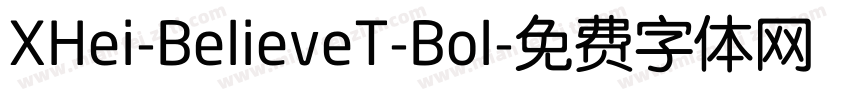 XHei-BelieveT-Bol字体转换