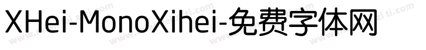 XHei-MonoXihei字体转换