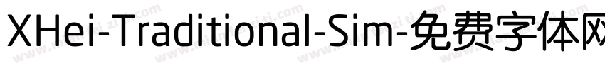 XHei-Traditional-Sim字体转换