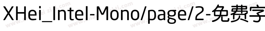 XHei_Intel-Mono/page/2字体转换