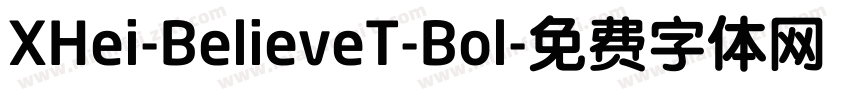 XHei-BelieveT-Bol字体转换