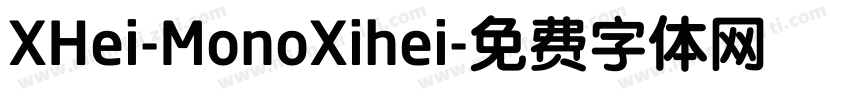 XHei-MonoXihei字体转换