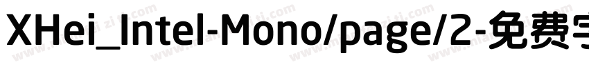 XHei_Intel-Mono/page/2字体转换