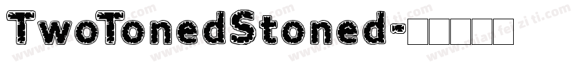 TwoTonedStoned字体转换