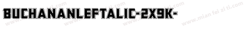 BuchananLeftalic-2x9K字体转换