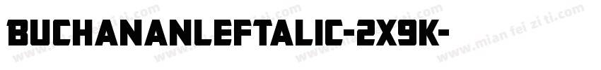 BuchananLeftalic-2x9K字体转换