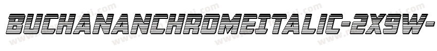 BuchananChromeItalic-2x9W字体转换