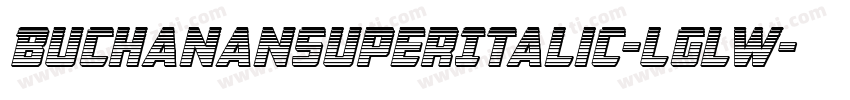 BuchananSuperItalic-LglW字体转换