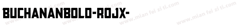 BuchananBold-rojx字体转换