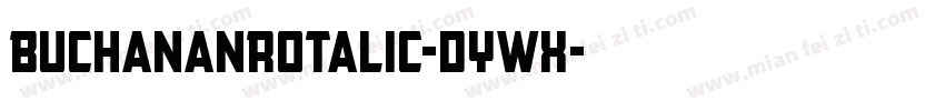 BuchananRotalic-dYWX字体转换