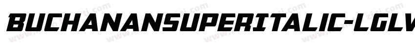 BuchananSuperItalic-LglW字体转换