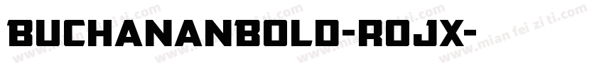 BuchananBold-rojx字体转换