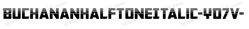 BuchananHalftoneItalic-YD7v字体转换