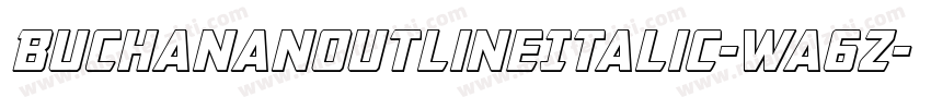 BuchananOutlineItalic-wa6Z字体转换
